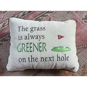 Golf Themed Funny Pillow 13"x9" Embroidered Leyla's Grass‎ Greener Next Hole…